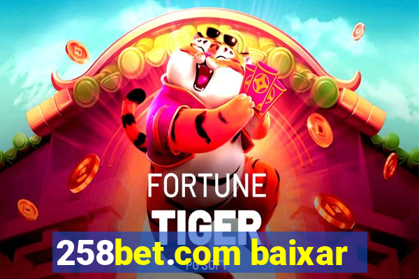 258bet.com baixar